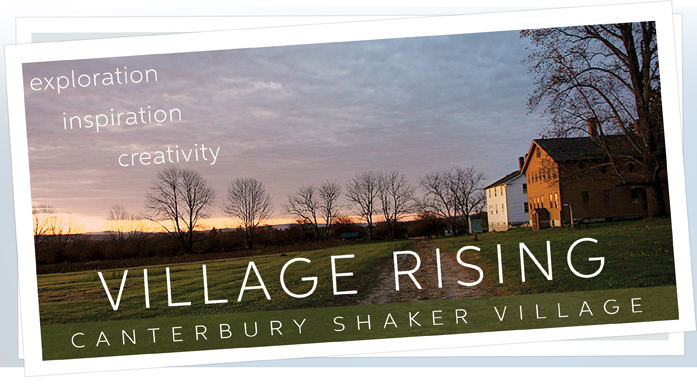 Village Rising at Canterbury Shaker Village - Canterbury, NH